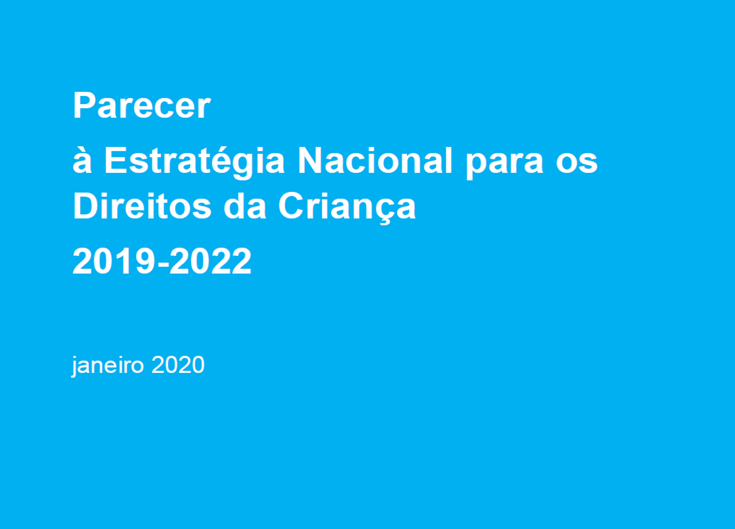 Parecer conjunto à Estratégia Nacional para os Direitos da Criança 2019-2022 (janeiro, 2020)