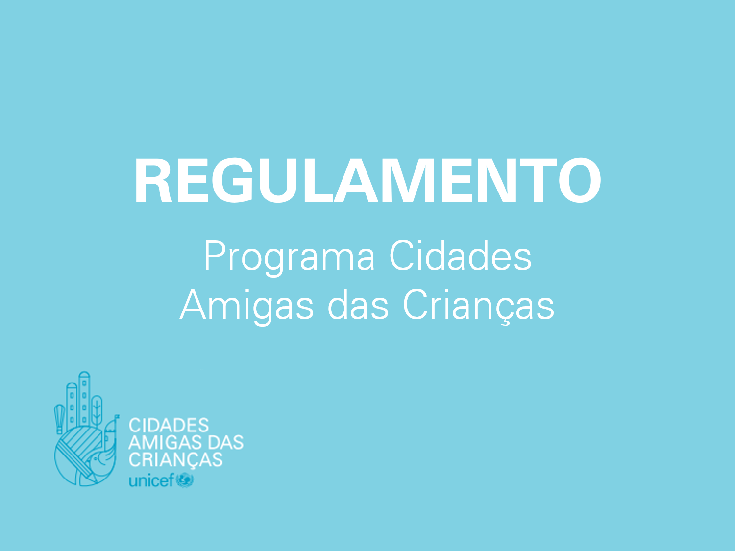 Regulamento - Programa Cidades Amigas das Crianças